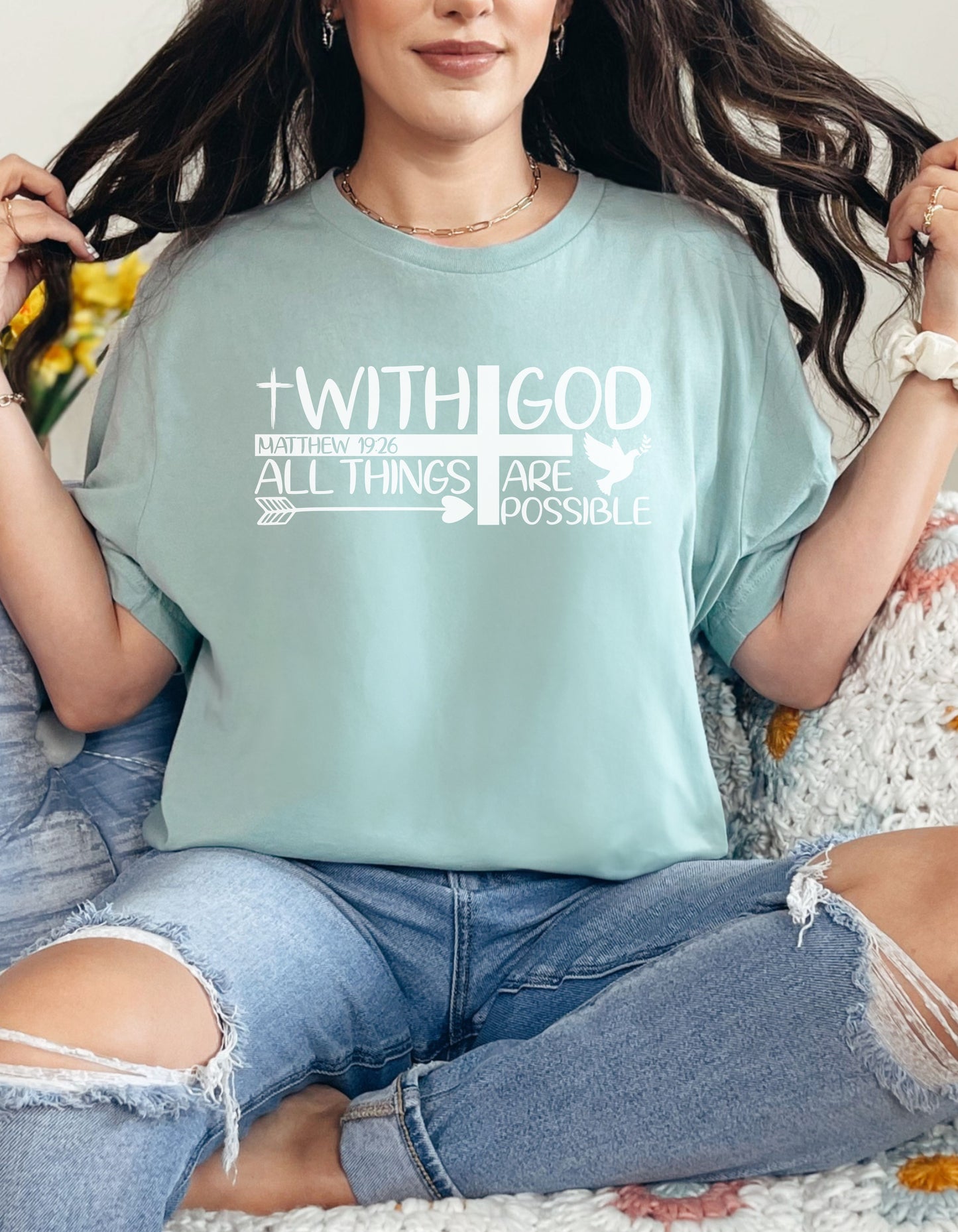 “With God, All Things Are Possible” Matthew 19:26  Tee