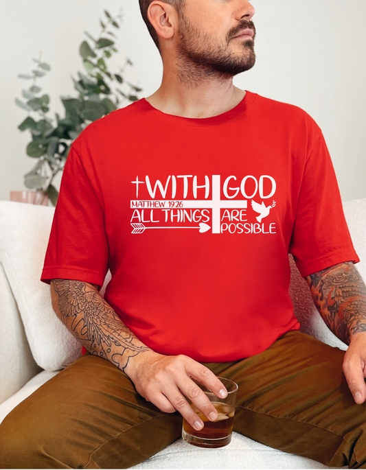 “With God, All Things Are Possible” Matthew 19:26  Tee